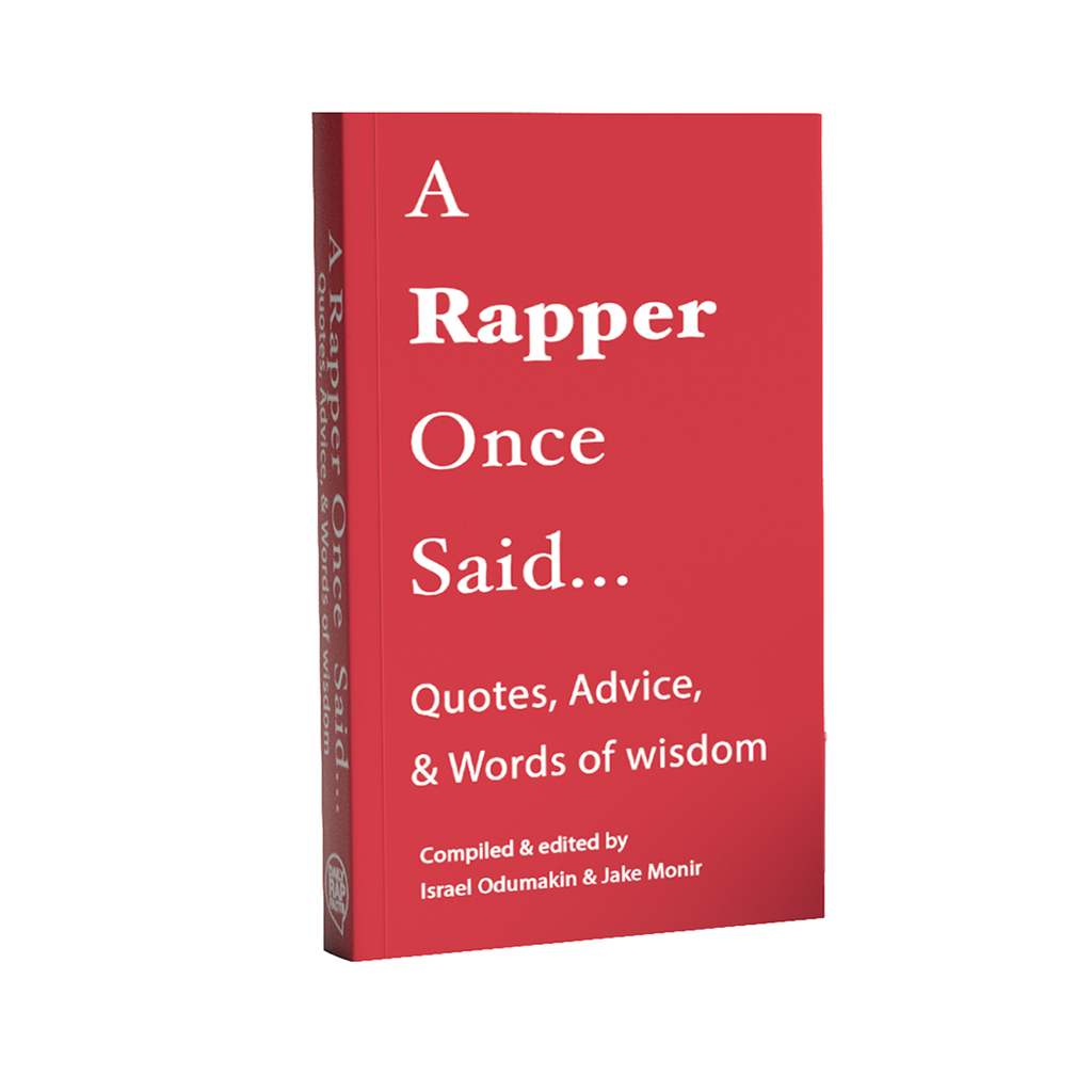A Rapper Once Said...: Quotes, Advice, & Words of Wisdom