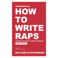 How to Write Raps: A Short Guide to Writing Raps (eBook)