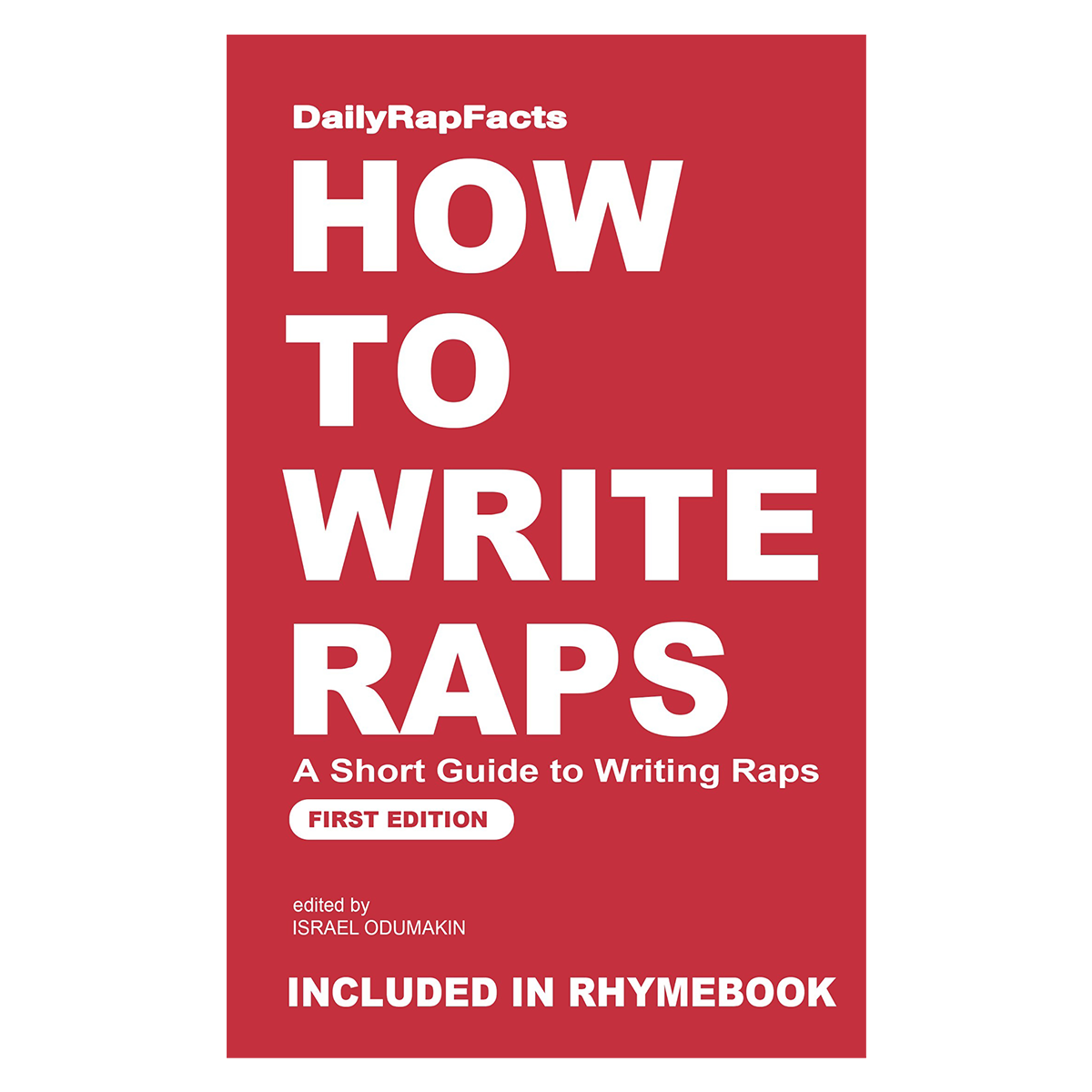 How to Write Raps: A Short Guide to Writing Raps (eBook)